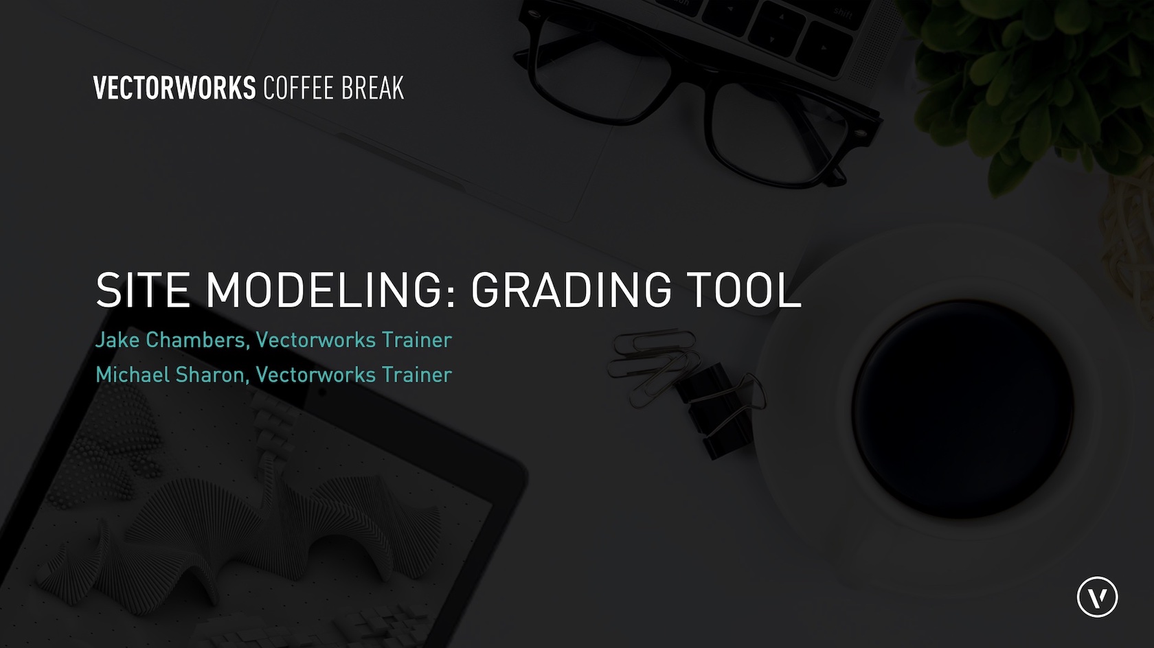 COFFEE BREAK SITE MODEL GRADING TOOL 2022 Vectorworks University